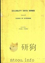 SOLUBILITY DATA SERIES VOLUME 8 OXIDES OF NITROGEN 1981 PDF电子版封面 0080239242 COLIN L.YOUNG