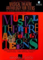 musical theatre anthology for teens 35 songs from stage and film PDF电子版封面 Louise lerch