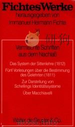 Fichtes werke Band XI Vermischte Schriften aus dem Nachla?（1971 PDF版）
