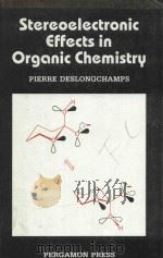 STEREOELECTRONIC EFFECTS IN ORGANIC CHEMISTRY（1983 PDF版）