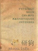 PHYSIQUE SOUS CHAMPS MAGNETIQUES INTENSES（1975 PDF版）