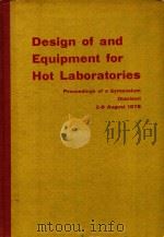 DESIGN OF AND EQUIPMENT FOR HOT LABORATORIES PROCEEDINGS OF A SYMPOSIUM OTANIEMI 2-6 AUGUST 1976（1976 PDF版）