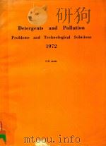 DETERGENTS AND POLLUTION PROBLEMS AND TECHNOLOGICAL SOLUTIONS 1972 THIRTY-SIX DOLLARS（1972 PDF版）