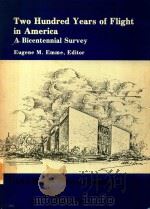 TWO HUNDRED YEARS OF FLIGHT IN AMERICA A BICENTENNIAL SURVEY（1981 PDF版）