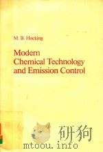 MODERN CHEMICAL TECHNOLOGY AND EMISSION CONTROL 1985 PDF电子版封面 3540134662 M.B.HOCKING