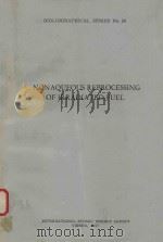 BIBLIOGRAPHICAL SERIES NO.26 NONAQUEOUS REPROCESSING OF IRRADIATED FUEL（1967 PDF版）