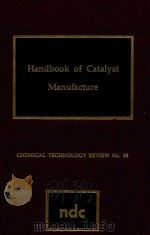 HANDBOOK OF CATALYST MANUFACTURE 1978 PDF电子版封面 0815506864