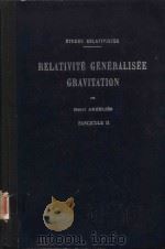 RELATIVITE GENERALISEE GRAVITATION FASCICULE II 1963 PDF电子版封面