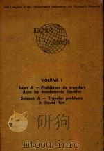 SUJET A-PROBLIEMES DE TRANSFERT DANS LES ECOULEMENTS LIQUIDES SUBJECT A-TRANSFER PROBLEMS IN LIQUID（ PDF版）