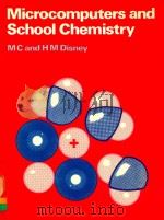 MICROCOMPUTERS AND SCHOOL CHEMISTRY 1983 PDF电子版封面 0273019821