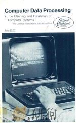 COMPUTER DATA PROCESSING 2.THE PLANNING AND INSTALLATION OF COMPUTER SYSTEMS（ PDF版）