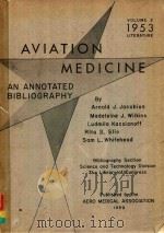 AVIATION MEDICINE AN ANNOTATED BIBLIOGRAPHY VOLUME 2 1953 LITERATURE（1959 PDF版）