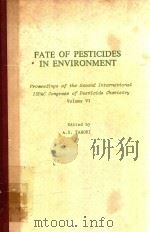 FATE OF PESTICIDES IN ENVIRONMENT VOLUME VI（1972 PDF版）