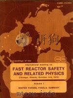 PROCEEDINGS OF THE INTERNATIONAL MEETING ON FAST REACTOR SAFETY AND RELATED PHYSICS VOLUME 1: INVITE 1976 PDF电子版封面