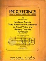 INTELLIGENT ROBOTS: THIRD INTERNATIONAL CONFERENCE ON ROBOT VISION AND SENSORY CONTROLS ROVISEC3（1984 PDF版）