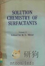 SOLUTION CHEMISTRY OF SURFACTANTS VOLUME 2（1979 PDF版）