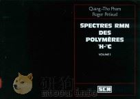 SPECTRES RMN DES POLYMERES 'H-13C NMR SPECTRA OF POLYMERS VOLUME 1 1980 PDF电子版封面 2901133347
