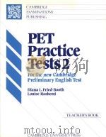 PET practice tests 2: for the new Cambridge Preliminary English Tests.teacher's book 1991 PDF电子版封面 0521356814