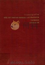 PROCEEDINGS OF THE IEEE 1977 NATIONAL AEROSPACE AND ELECTRONICS CONFERENCE NAECON '77（1977 PDF版）
