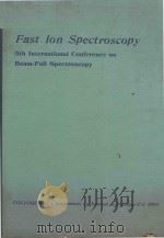 FAST ION SPECTROSCOPY 5TH INTERNATIONAL CONFERENCE ON BEAM-FOIL SPECTROSCOPY COLLOQUE N°1 SUPPLEMENT 1978 PDF电子版封面