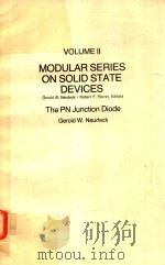MODULAR SERIES ON SOLID STATE DEVICES VOLUME II THE PN JUNCTION DIODE（1983 PDF版）