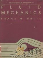 SOLUTION'S MANUAL TO ACCOMPANY FLUID MECHANICS（1980 PDF版）