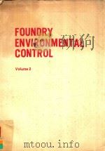 FOUNDRY ENVIRONMENTAL CONTROL VOLUME 2 1974 PDF电子版封面