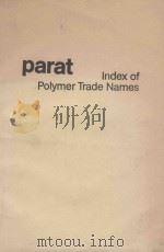 PARAT INDEX OF POLYMER TRADE NAMES 1987 PDF电子版封面 3527267247