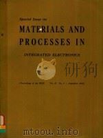 SPECIAL ISSUE ON MATERIALS AND PROCESSES IN INTEGRATED ELECTRONICS PROCEEDINGS OF THE IEEE VOL.57 NO（1969 PDF版）