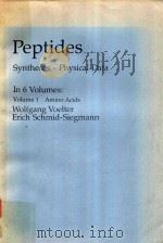 PEPTIDES SYNTHESES PHYSICAL DATA IN 6 VOLUMES: VOLUME 1 AMINO ACIDS WOLFGANG VOELTER ERICH SCHMID SI 1983 PDF电子版封面 3136392019