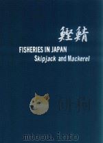 FISHERIES IN JAPAN SKIPJACK AND MACKEREL PDF电子版封面