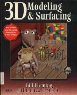 3D MODELING & SURFACING 1999 PDF电子版封面 0122604903 BILL FLEMING