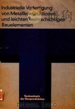 INDUSTRIELLE VORFERTIGUNG VON METALLBAUKONSTRUKTIONEN UND LEICHTEN MEHRSCHICHTIGEN BAUELEMENTEN（1978 PDF版）