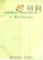 AMORPHOUS SEMICONDUCTORS FOR MICROELECTRONICS（1986 PDF版）