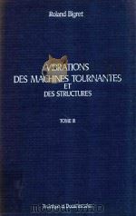 VIBRATIONS DES MACHINES TOURNANTES ET DES STRUCTURES TOME 2（1980 PDF版）