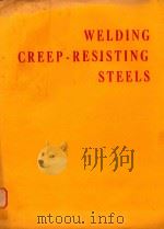 WELDING CREEP-RESISTING STEELS 1976 PDF电子版封面 J.MYERS