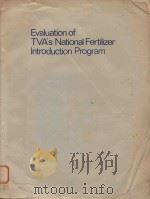 EVALUATION OF TVA'S NATIONAL FERTILIZER INTRODUCTION PROGRAM（ PDF版）