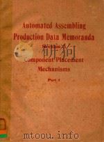 Automated Assembling Production Data Memoranda Section 3  Component Placement Mechanisms  Part 1（ PDF版）
