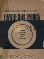 Selected papers on ferroelectric ceramics Section 2 Piezoelectric ceramics and applications.（1974 PDF版）