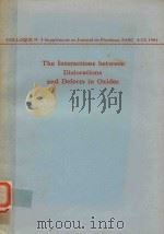 JOURNAL DE PHYSIQUE TOME 42 THE INTERACTIONS BETWEEN DISLOCATIONS AND DEFECTS IN OXIDES 5-6 SEPTEMBE（1981 PDF版）
