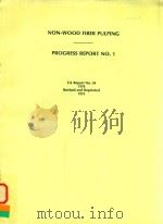 NON-WOOD FIBER PULPING PROGRESS REPORT NO.1 CA REPORT NO.34（1975 PDF版）