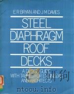 STEEL DIAPHRAGM ROOF DECKS A DESIGN GUIDE WITH TABLES FOR ENGINEERS AND ARCHITECTS（1981 PDF版）