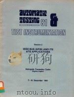 AUTOMATIC TESTING 81 TEST INSTRUMENTATION SESSION 2 IEEE BUS(GPIB)AND ITS ATE APPLICATIONS（1981 PDF版）