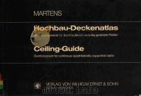 HOCHBAU-DECKENATLAS BEWEHRUNGSWERTE FUR DURCHLAUFENDE VIERSEITIG GESTUTZTE PLATTEN CEILING-GUIDE REI 1981 PDF电子版封面 3433009120 PETER MARTENS