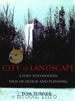 CITY AS LANDSCAPE A POST-POSTMODERN VIEW OF DESIGN AND PLANNING（1996 PDF版）