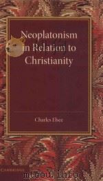NEOPLATONISM IN RELATION TO CHRISTIANITY（1908 PDF版）