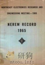 NORTHEAST ELECTRONICS RESEARCH AND ENGINEERING MEETING 1965 NEREM RECORD 1965（1965 PDF版）