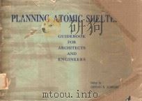 Planning atomic shelters: a guidebook for architects and engineers.（1961 PDF版）