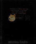 MODELING OF COUPLED HEAT AND MASS TRANSFER IN CONCRETE STRUCTURES EXPOSED TO ELEVATED TEMPERATURES（1990 PDF版）