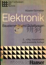 ELEKTRONIK BAUELEMENTE UND SCHALTUNGEN VON HORST MUSELER UND THOMAS SCHNEIDER（1981 PDF版）